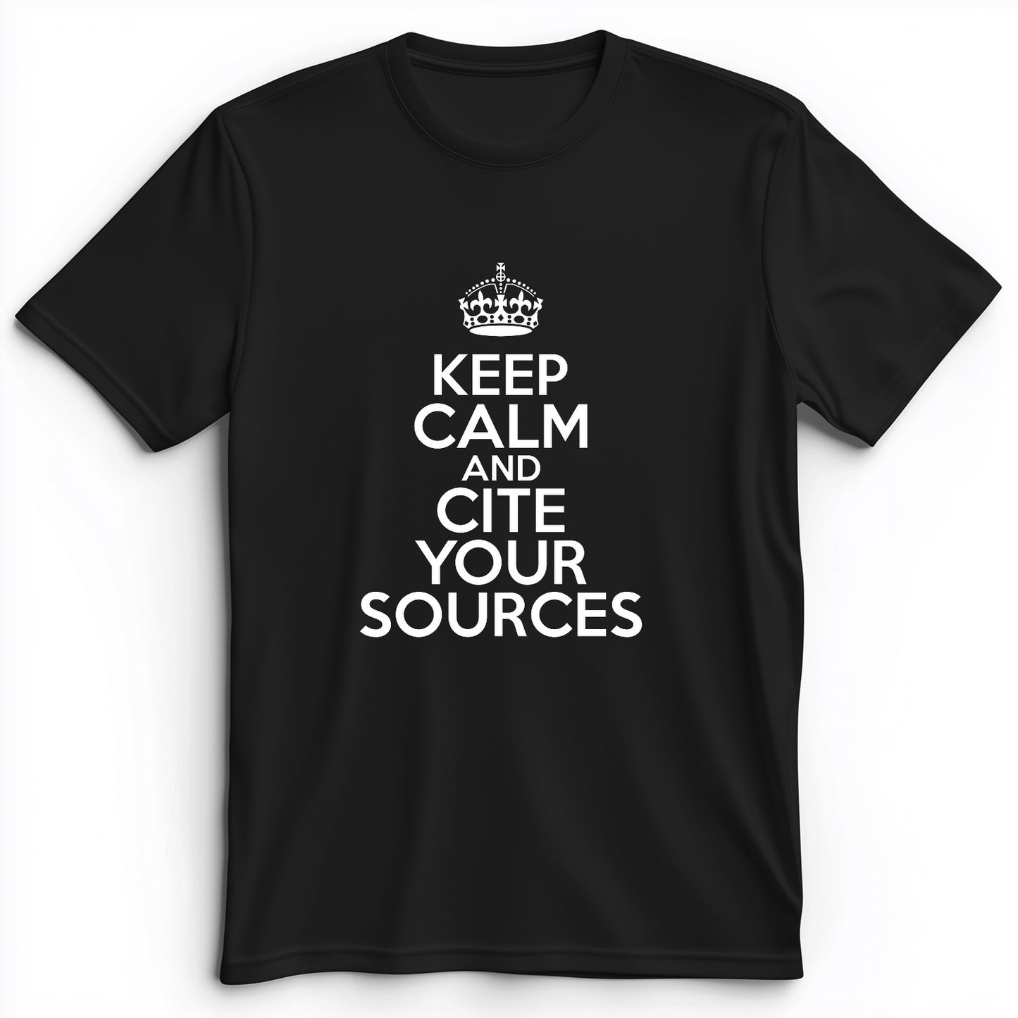 Keep Calm And Cite Your Sources Premium Tee