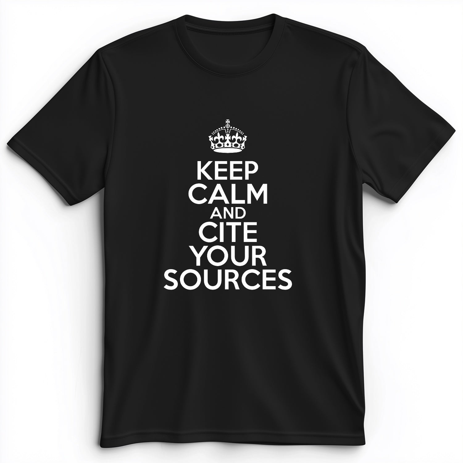 Keep Calm And Cite Your Sources Premium Tee