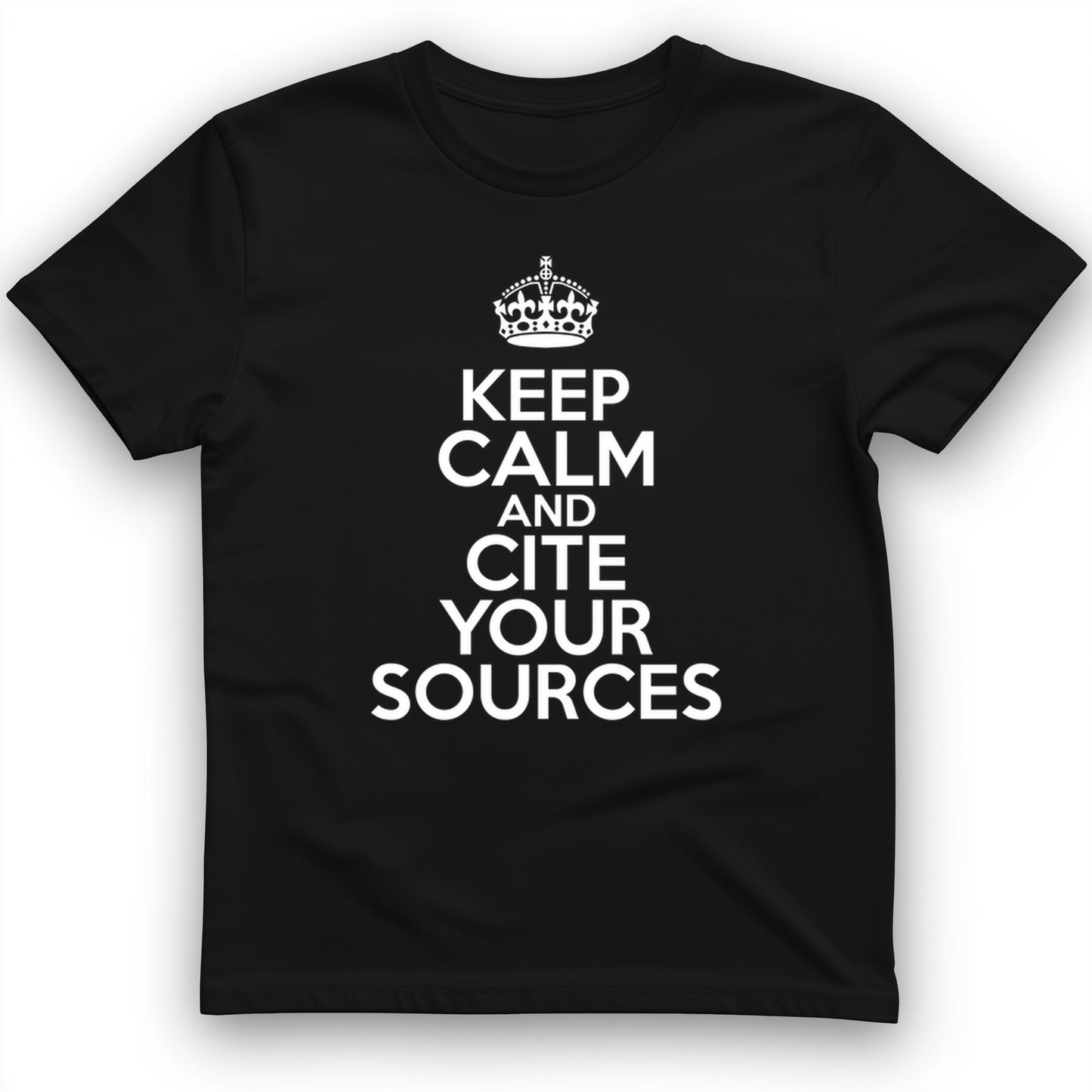 Keep Calm and Cite Your Sources T-Shirt