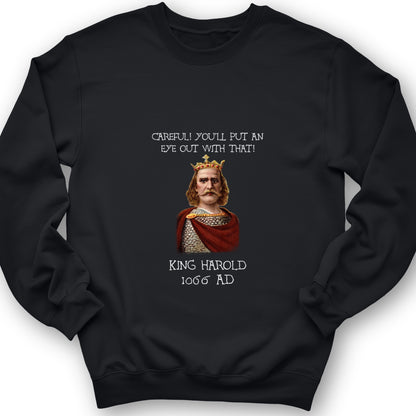 King Harold - Take Your Eye Out Crewneck