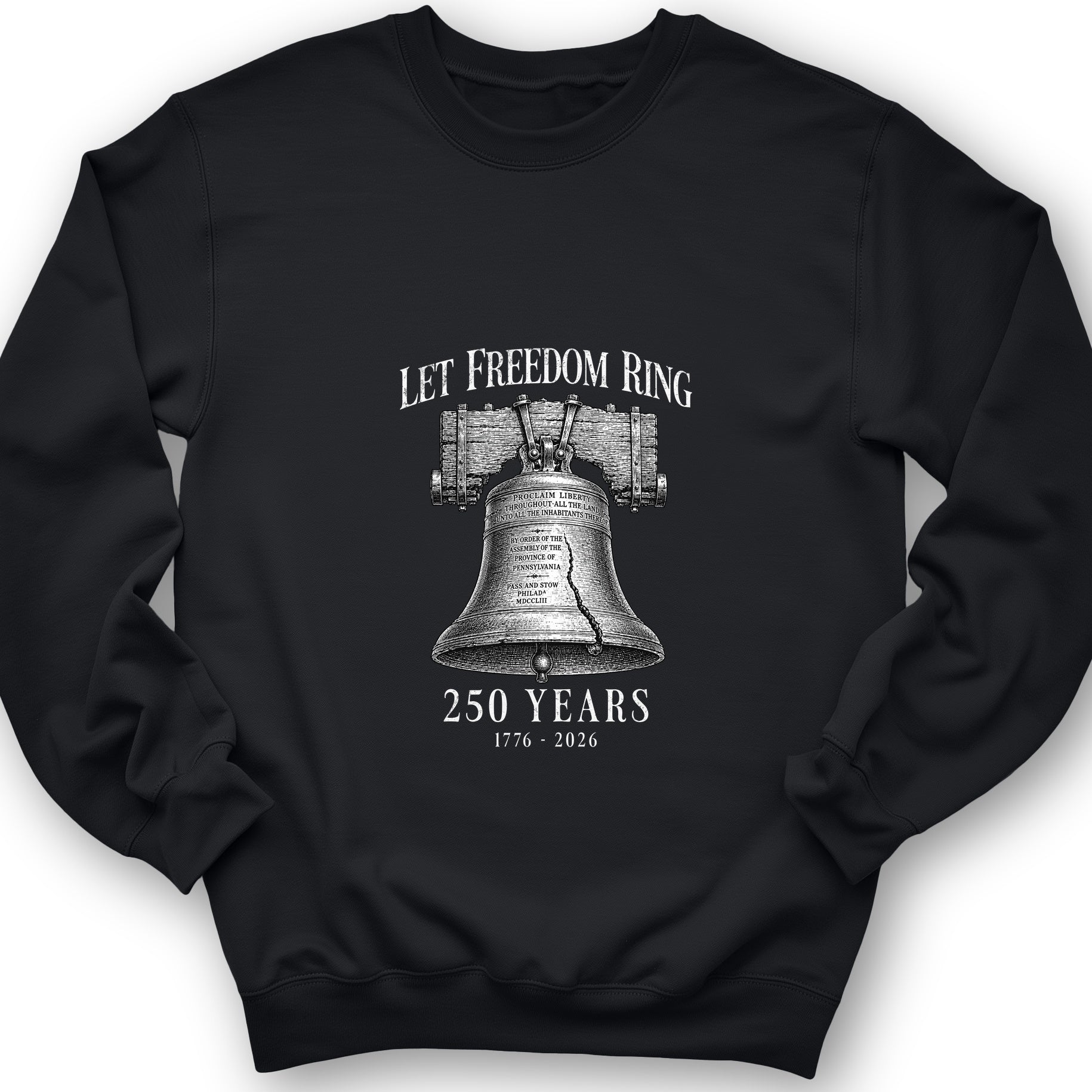 Let Freedom Ring 250 Sweatshirt