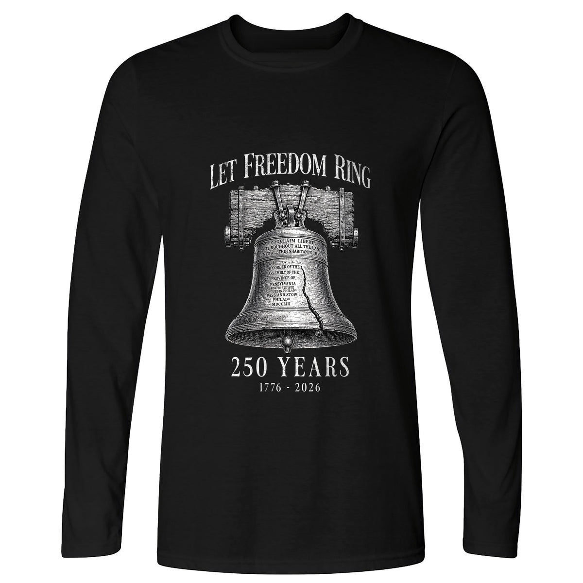 Let Freedom Ring 250 Long Sleeve T-Shirt