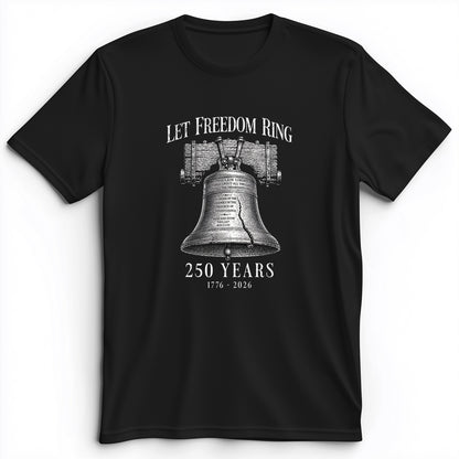 Let Freedom Ring 250 Premium Tee