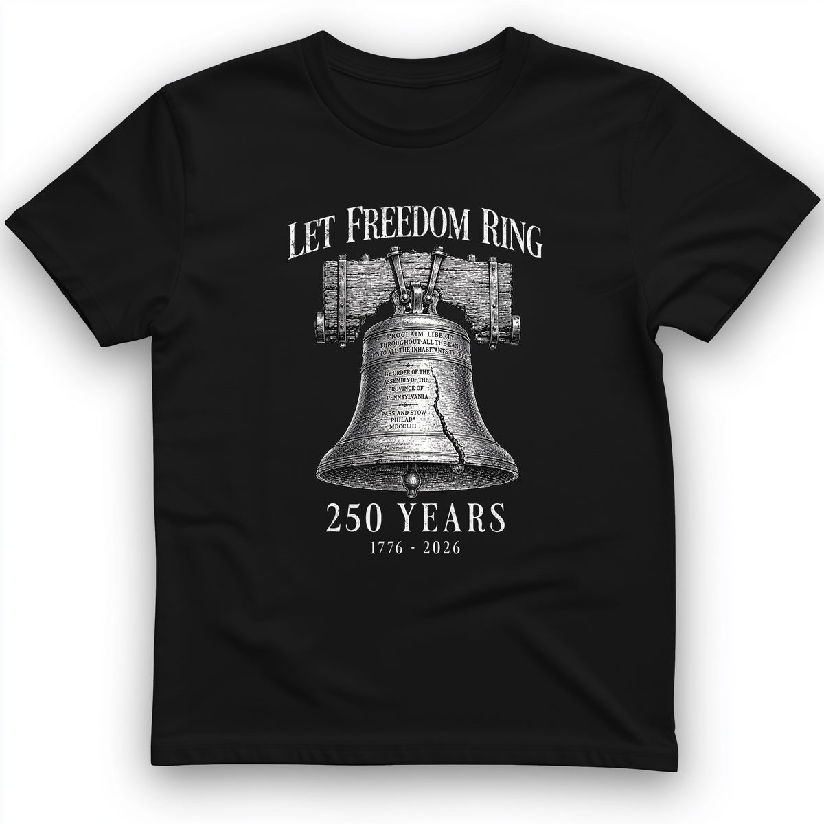 Let Freedom Ring 250 T-Shirt