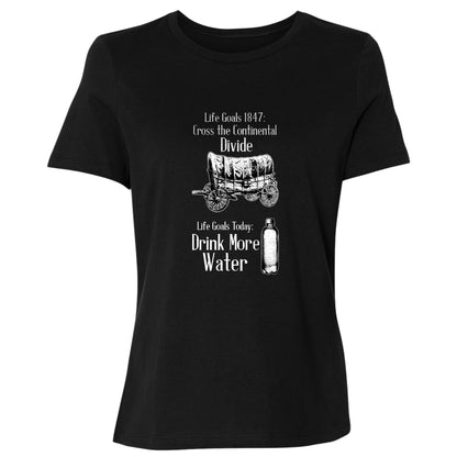 Life Goals Women's T-Shirt