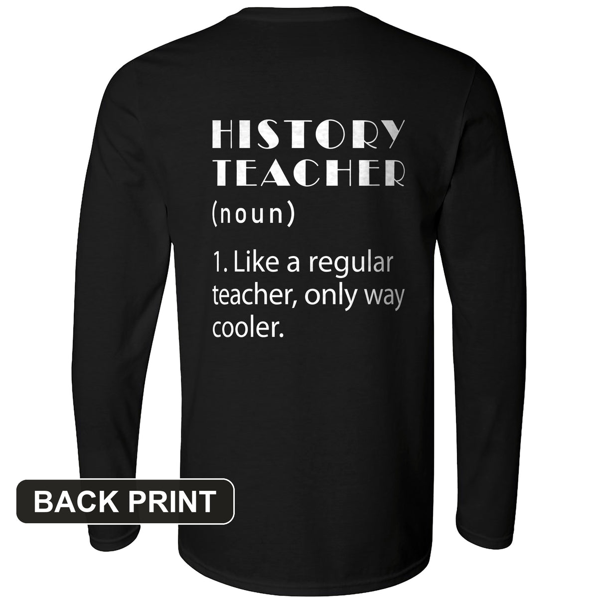 Like A Regular Teacher Back Print Long Sleeve T-Shirt