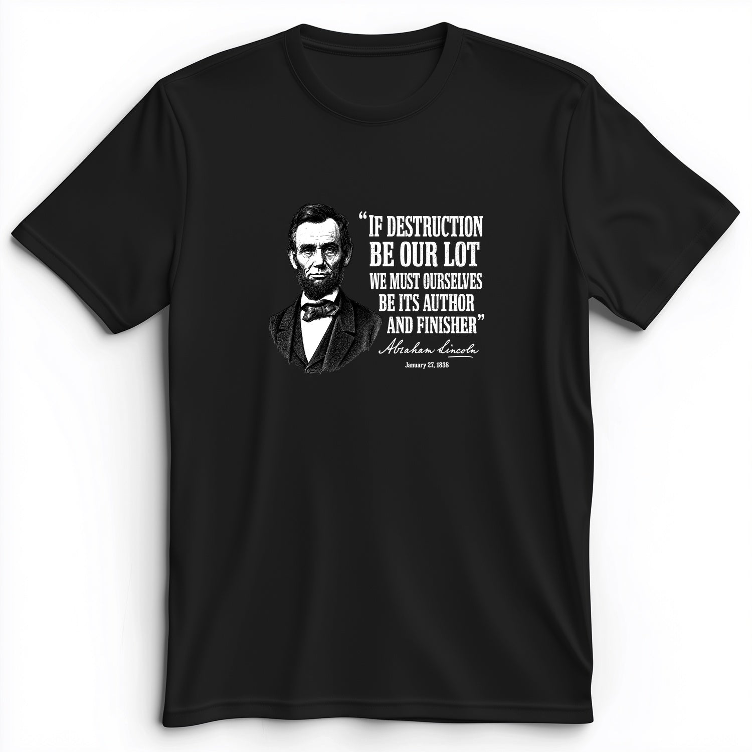 Lincoln If Destruction Be Our Lot Premium Tee