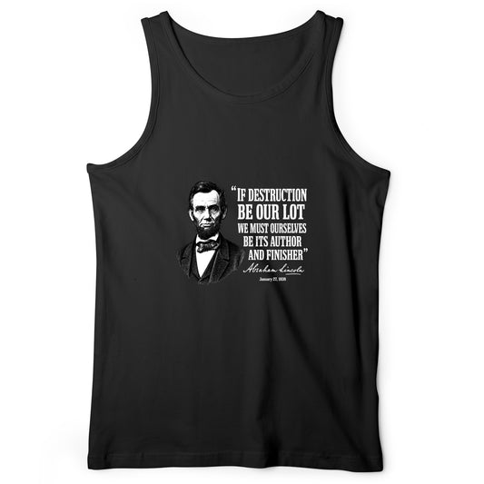 Lincoln If Destruction Be Our Lot Tank Top