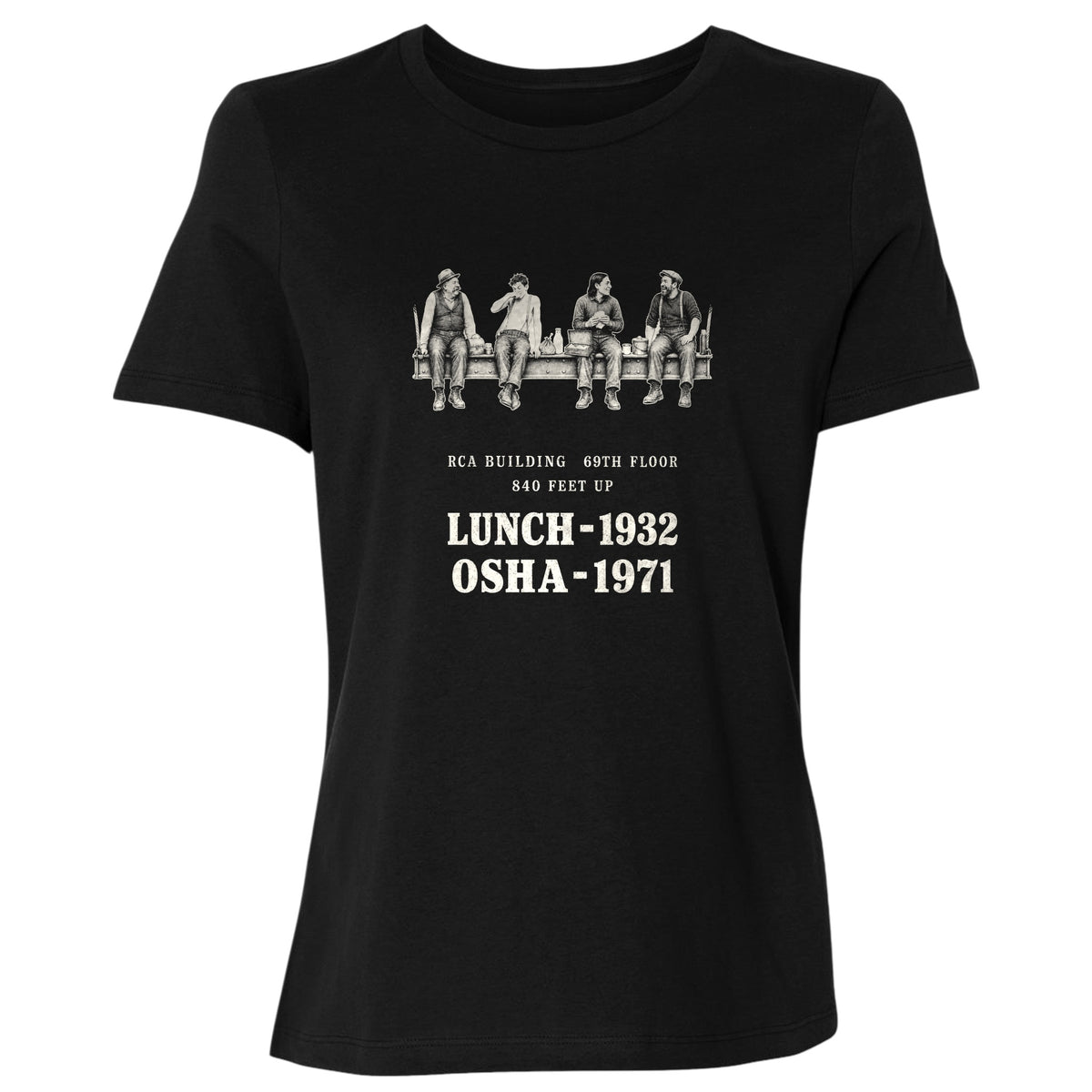 Lunch 1932 OSHA 1971 Women's T-Shirt