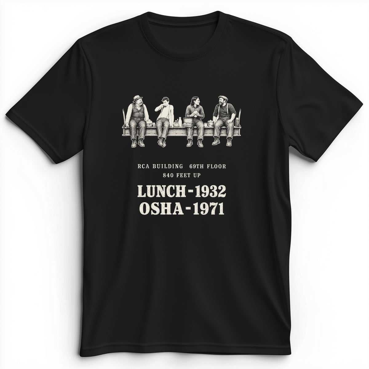 Lunch 1932 OSHA 1971 Premium Tee