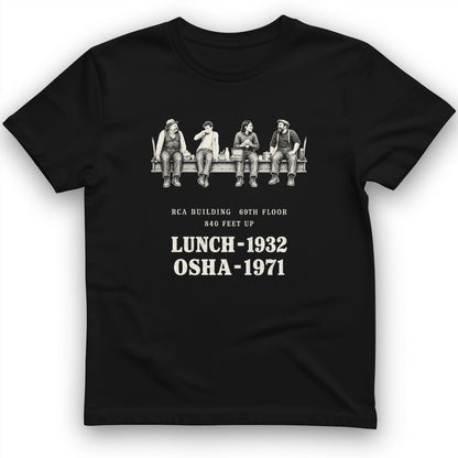 Lunch 1932 OSHA 1971 T-Shirt
