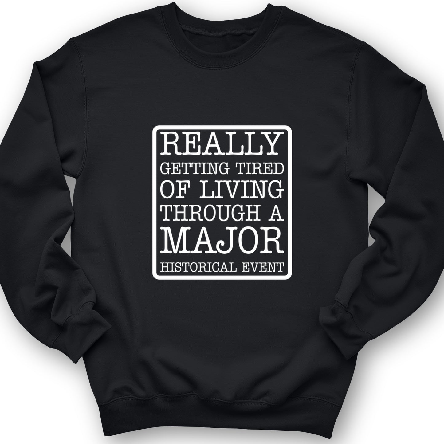 Major Historical Event Crewneck