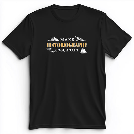 Make Historiography Cool Again Premium Tee