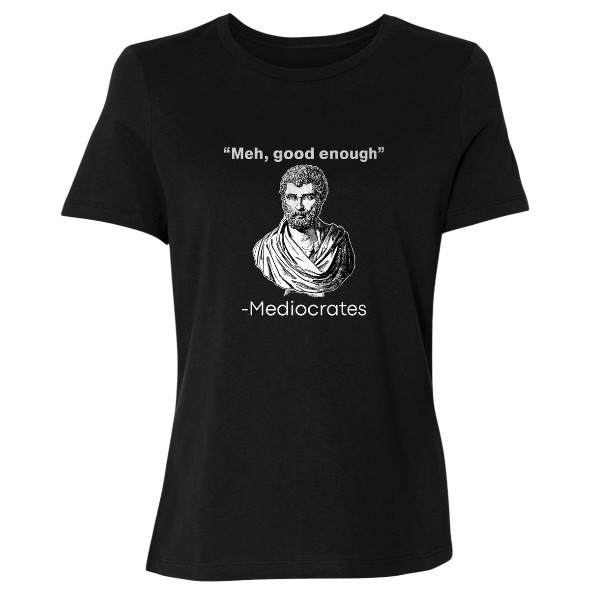 Mediocrates Women's T-Shirt