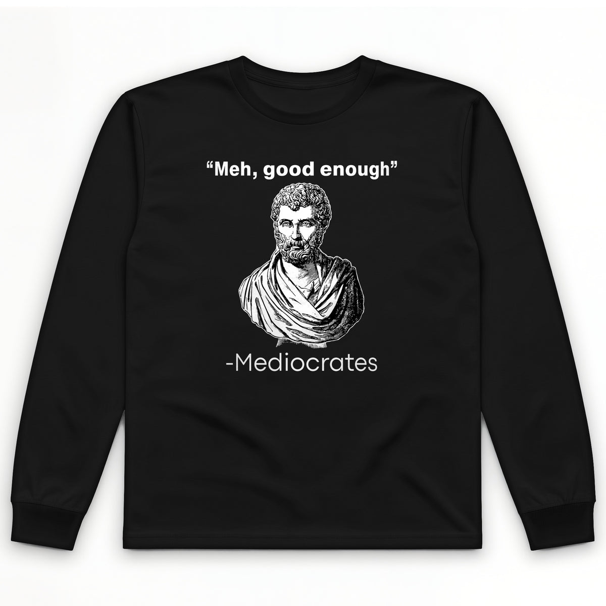 Mediocrates Long Sleeve T-Shirt