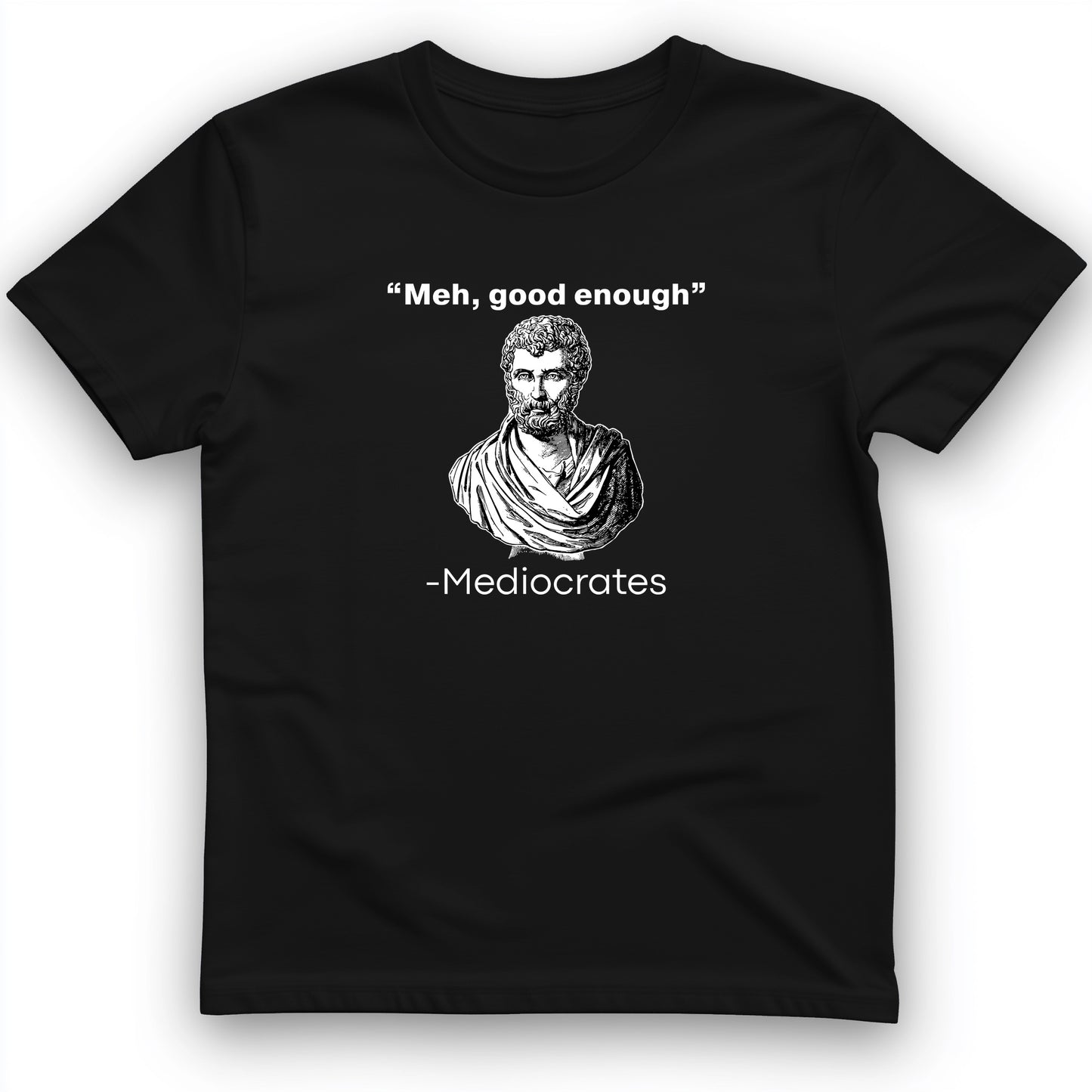Mediocrates T-Shirt