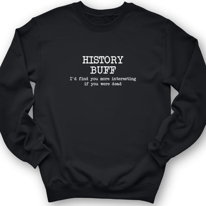 More Interesting If You Were Dead Crewneck