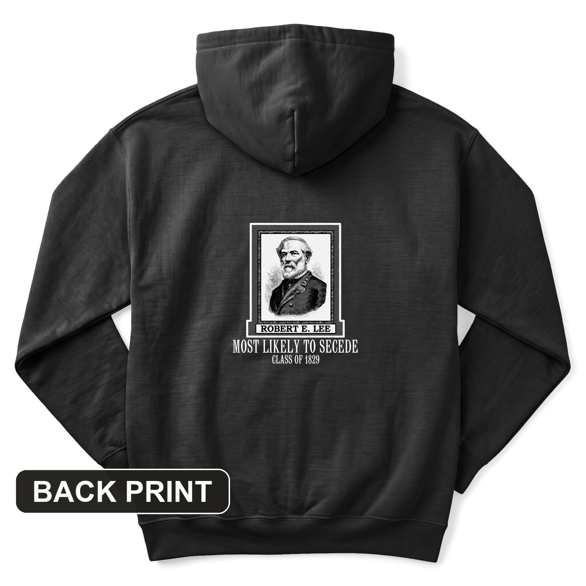 Most Likely to Secede Back Print Hoodie