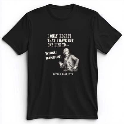Nathan Hale Whoa Hang On Premium Tee