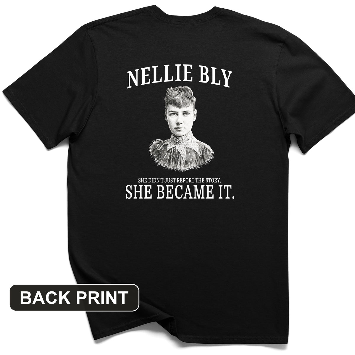 Nelly Bly Back Print T-Shirt