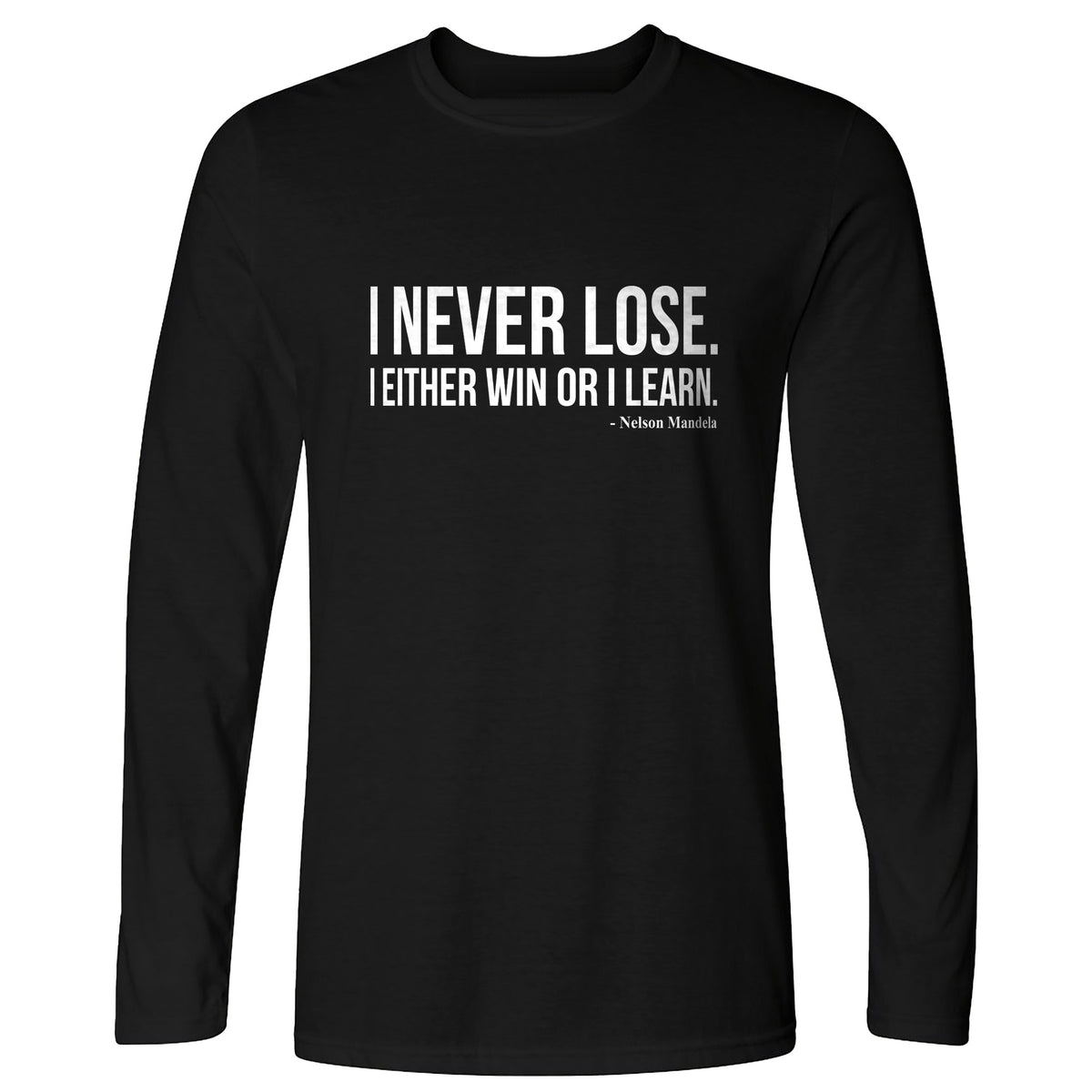 Never Lose Long Sleeve T-Shirt