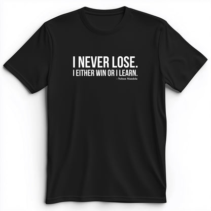 Never Lose Premium Tee