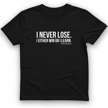Never Lose T-Shirt