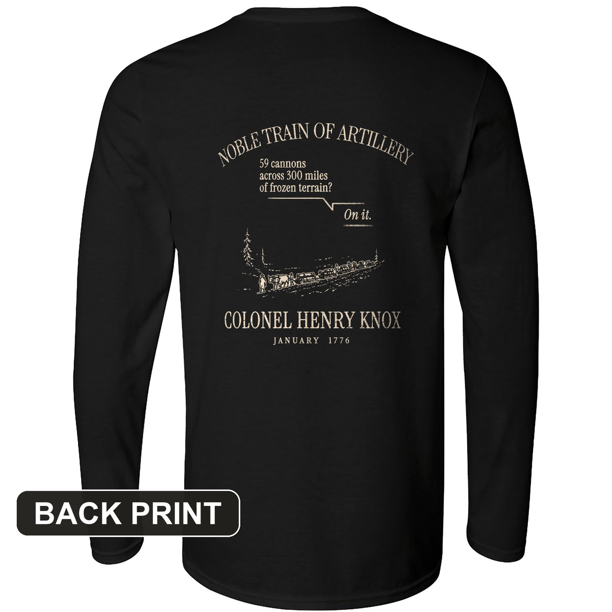 Noble Train of Artillery Back Print Long Sleeve T-Shirt