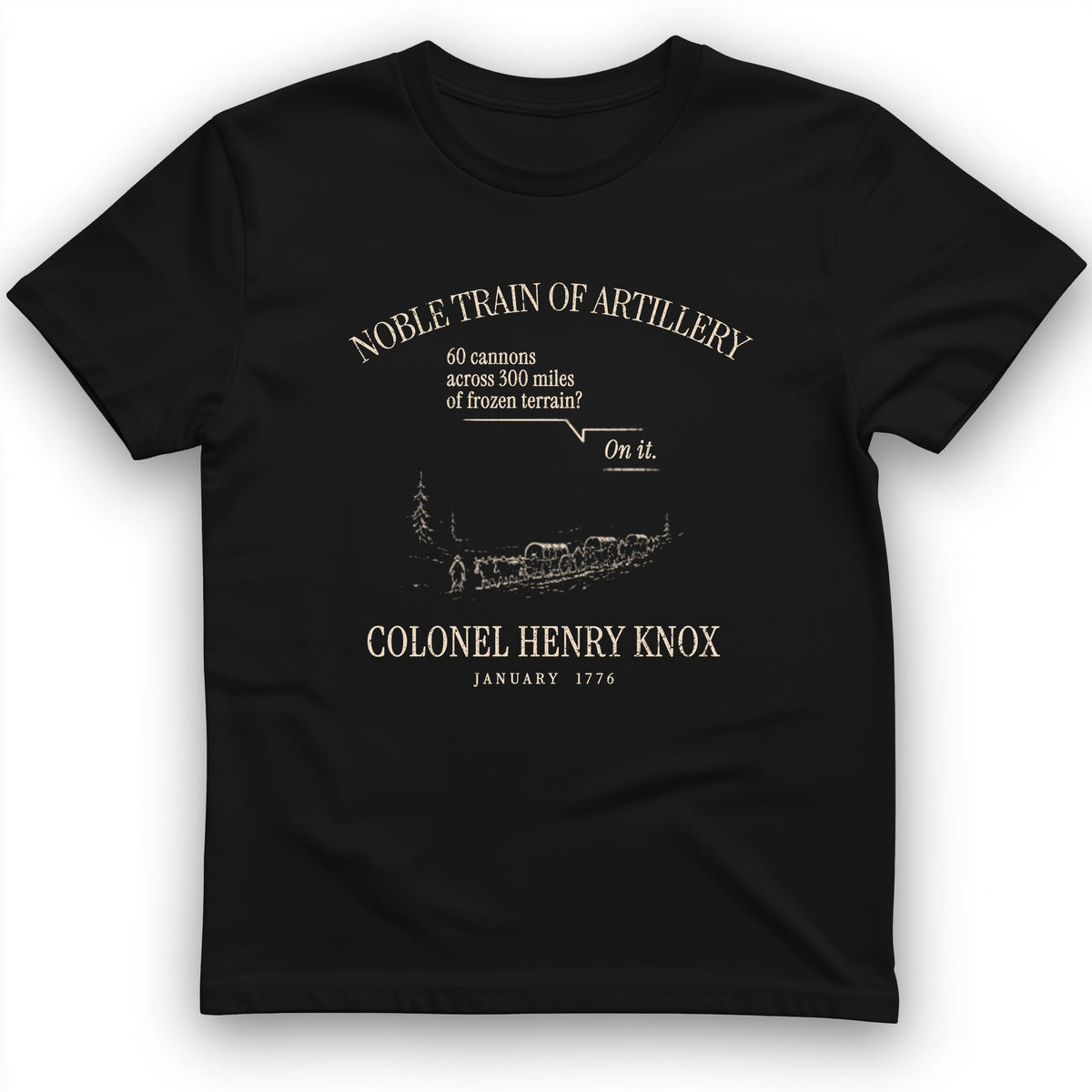 Noble Train of Artillery T-Shirt
