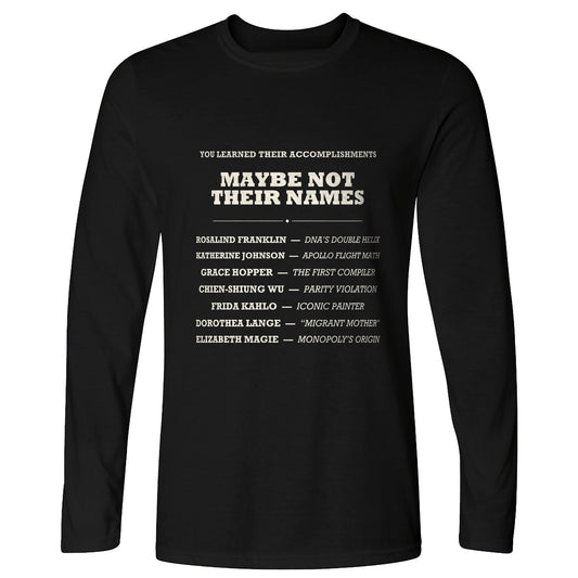 Not Their Names Long Sleeve T-Shirt