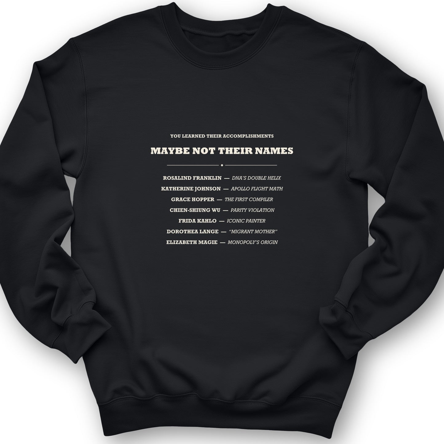 Not Their Names Sweatshirt