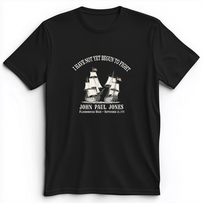 Not Yet Begun to Fight Premium Tee