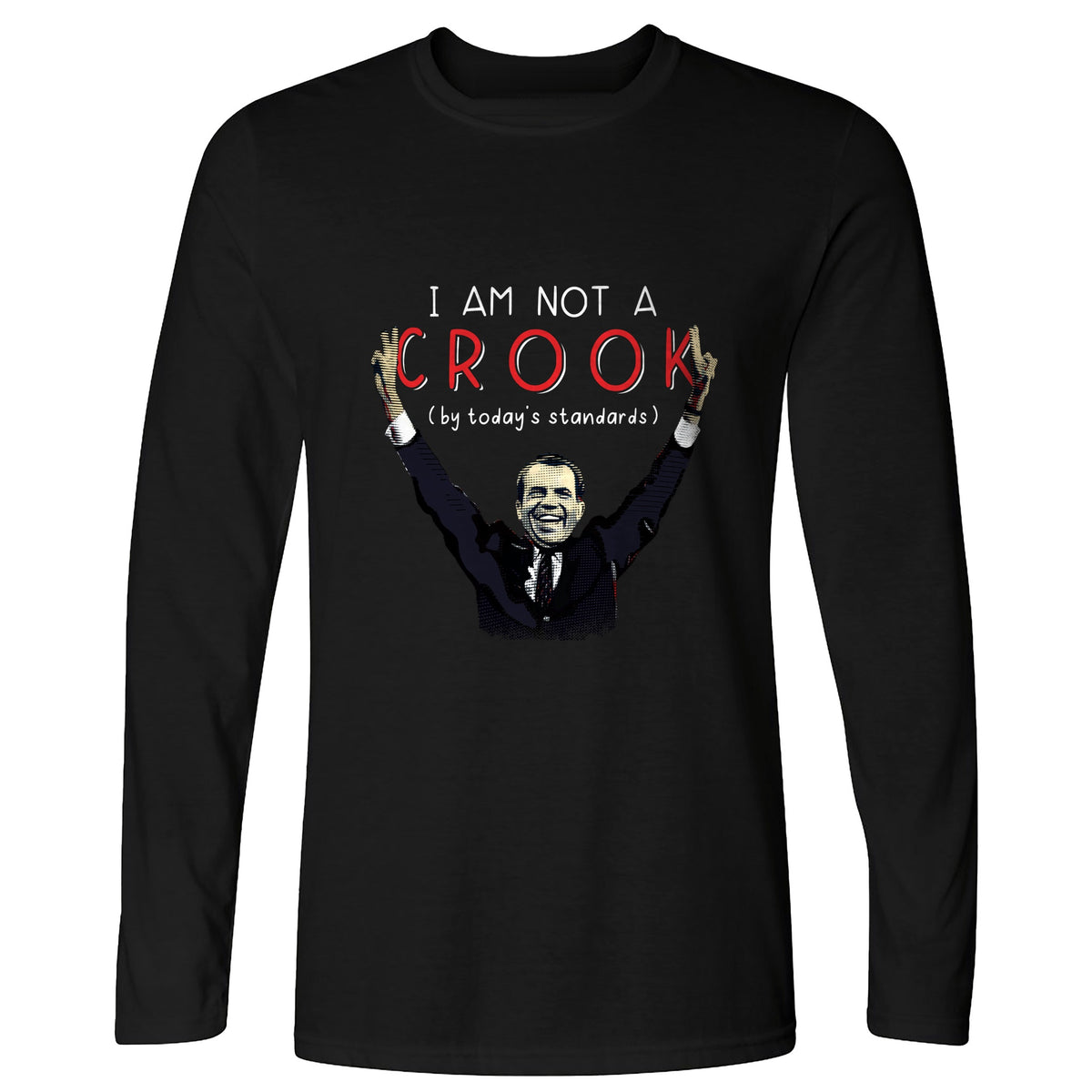 Not a Crook Long Sleeve T-Shirt