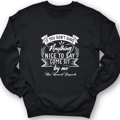 Nothing Nice To Say Crewneck