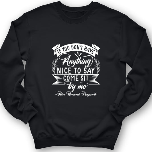 Nothing Nice To Say Crewneck
