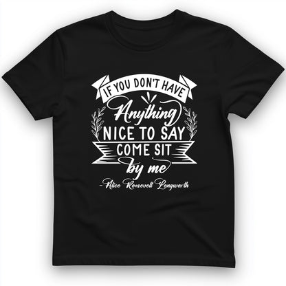 Nothing Nice To Say T-Shirt