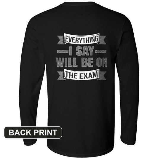 On the Exam Back Print Long Sleeve T-Shirt