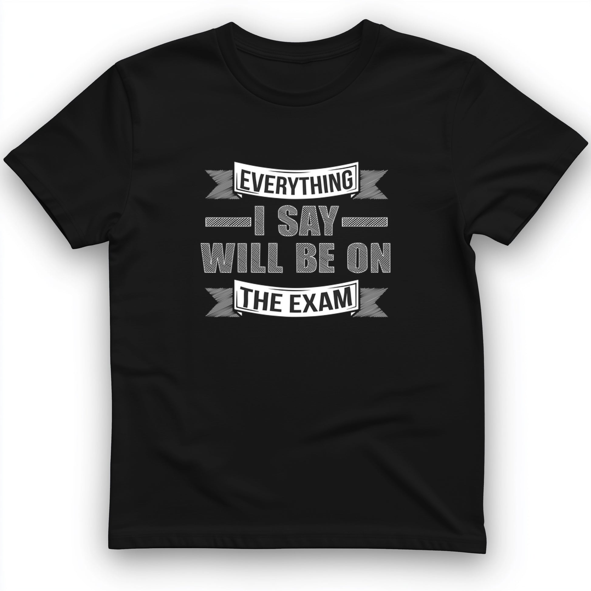 On the Exam T-Shirt