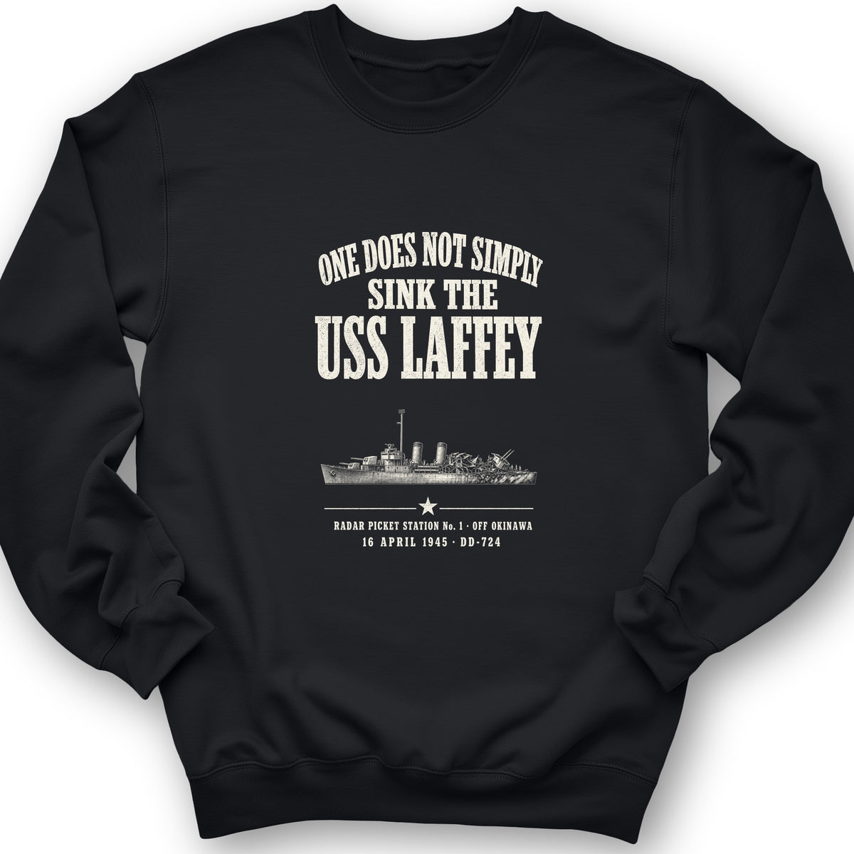 One Does Not Simply Sink The USS Laffey Crewneck