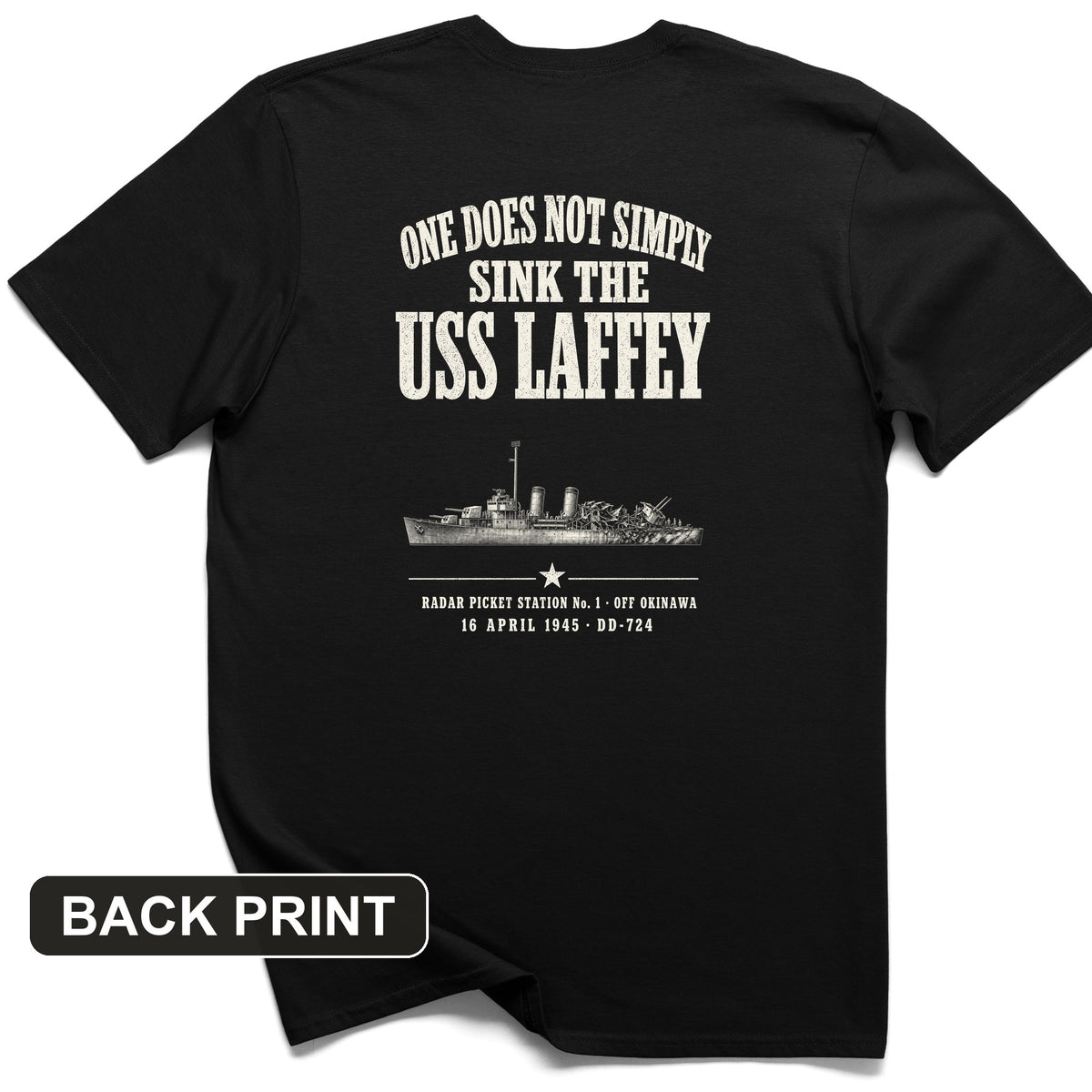 One Does Not Simply Sink The USS Laffey Back Print T-Shirt