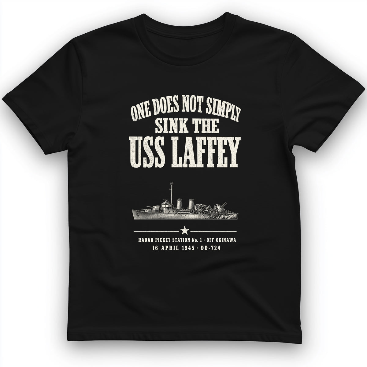 One Does Not Simply Sink The USS Laffey T-Shirt
