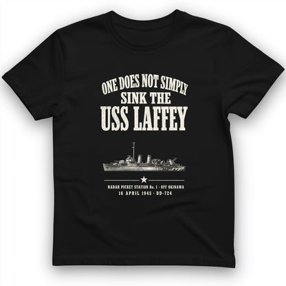 One Does Not Simply Sink The USS Laffey T-Shirt