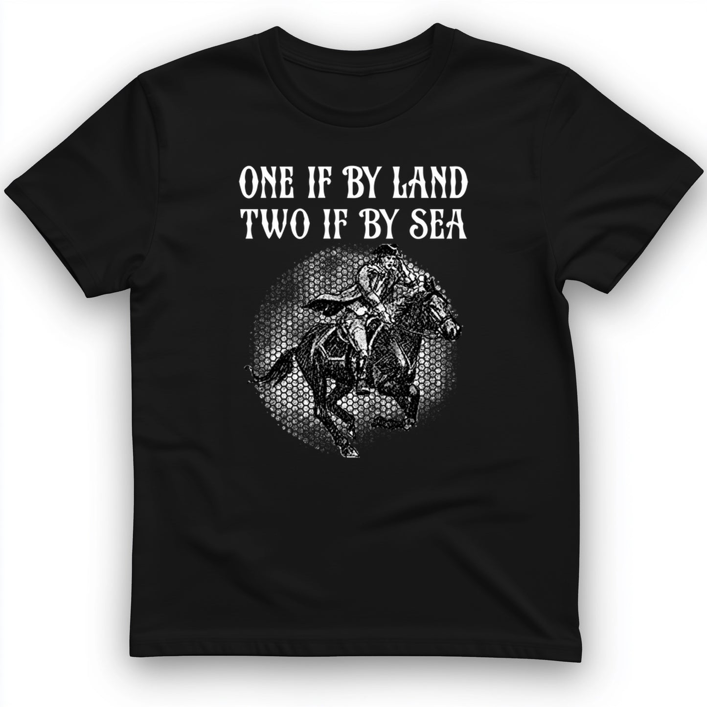 One If By Land T- Shirt