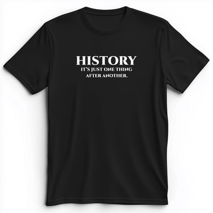 One Thing After Another Premium Tee