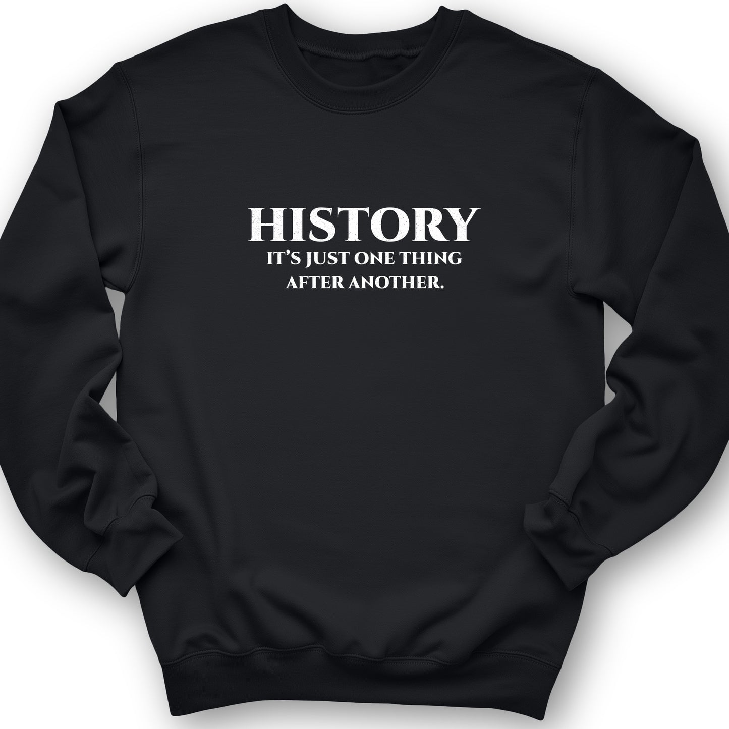One Thing After Another Sweatshirt