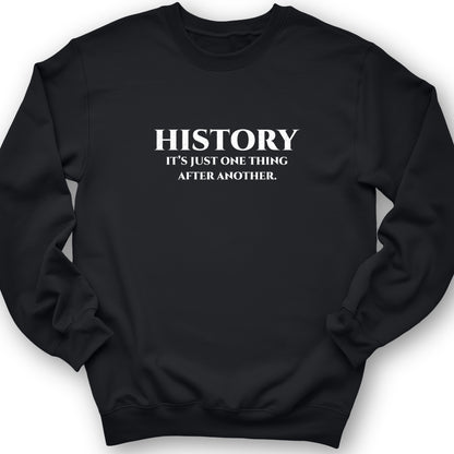 One Thing After Another Sweatshirt