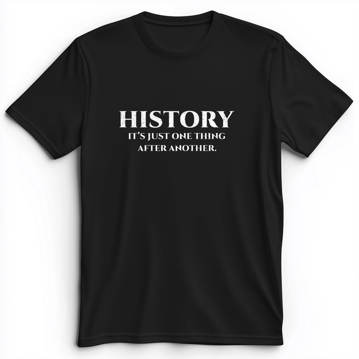 One Thing After Another Premium Tee