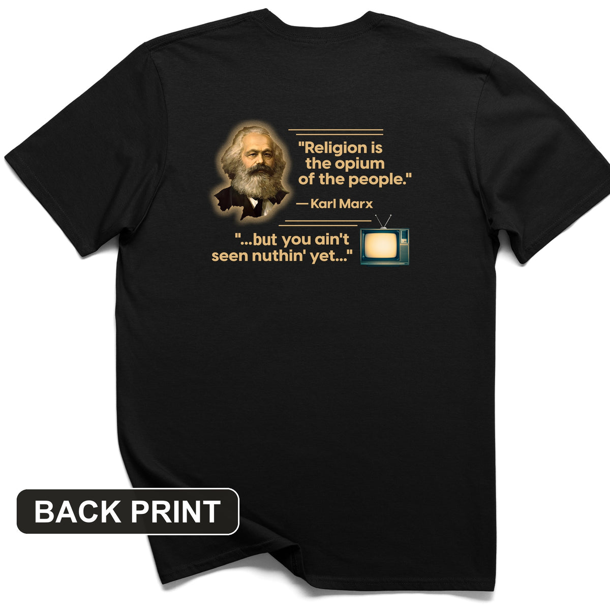 Opiate of Masses Back Print T-Shirt