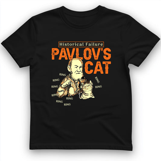 Pavlov's Cat Failure T-Shirt