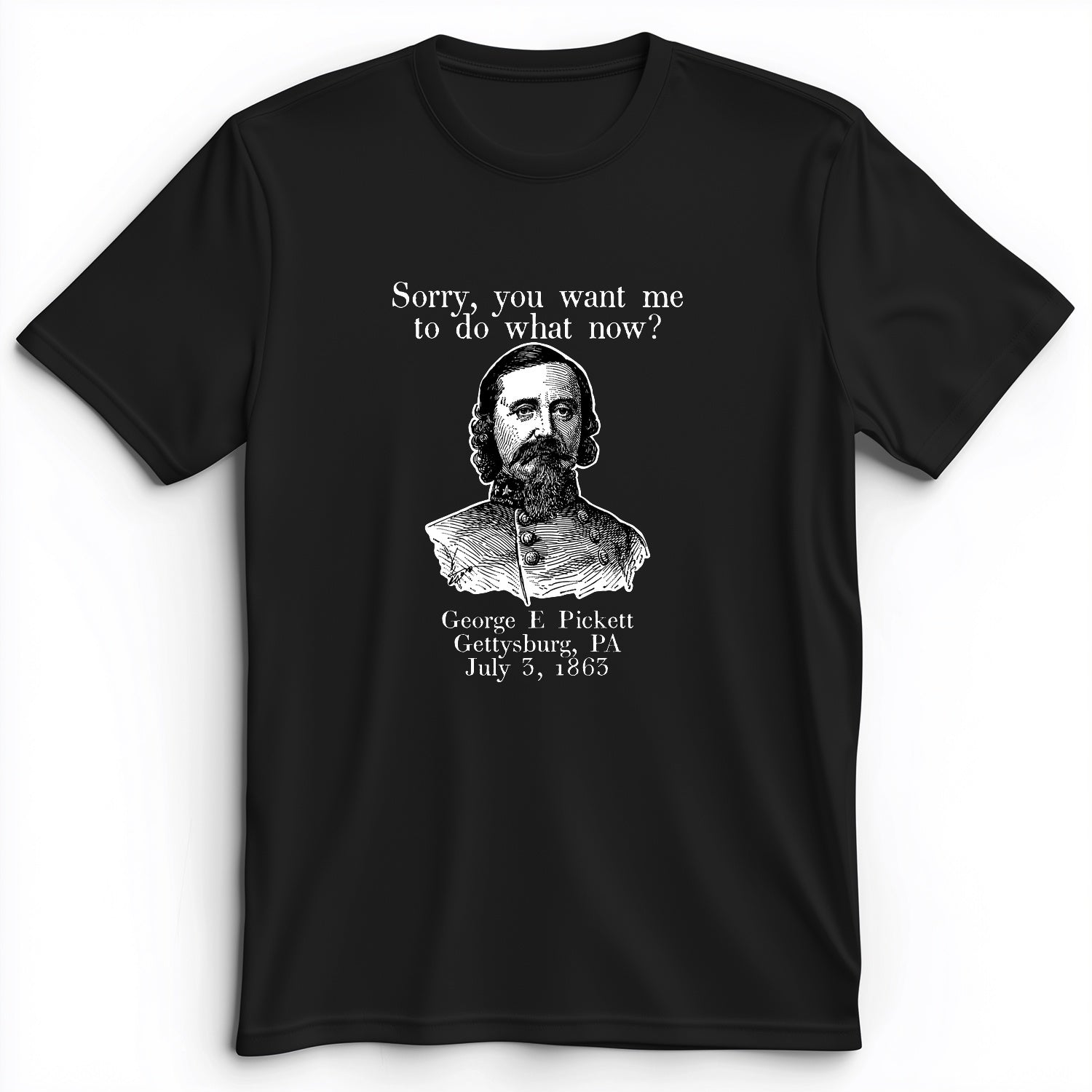 Pickett Do What Now Premium Tee